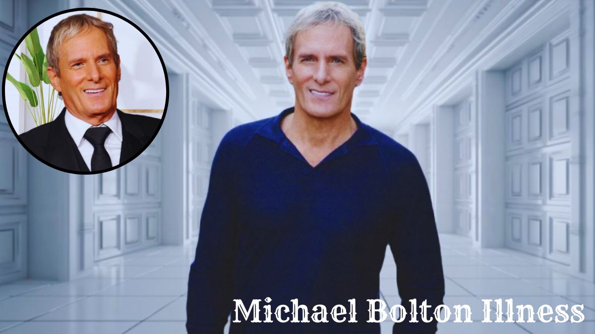 Michael Bolton Illness