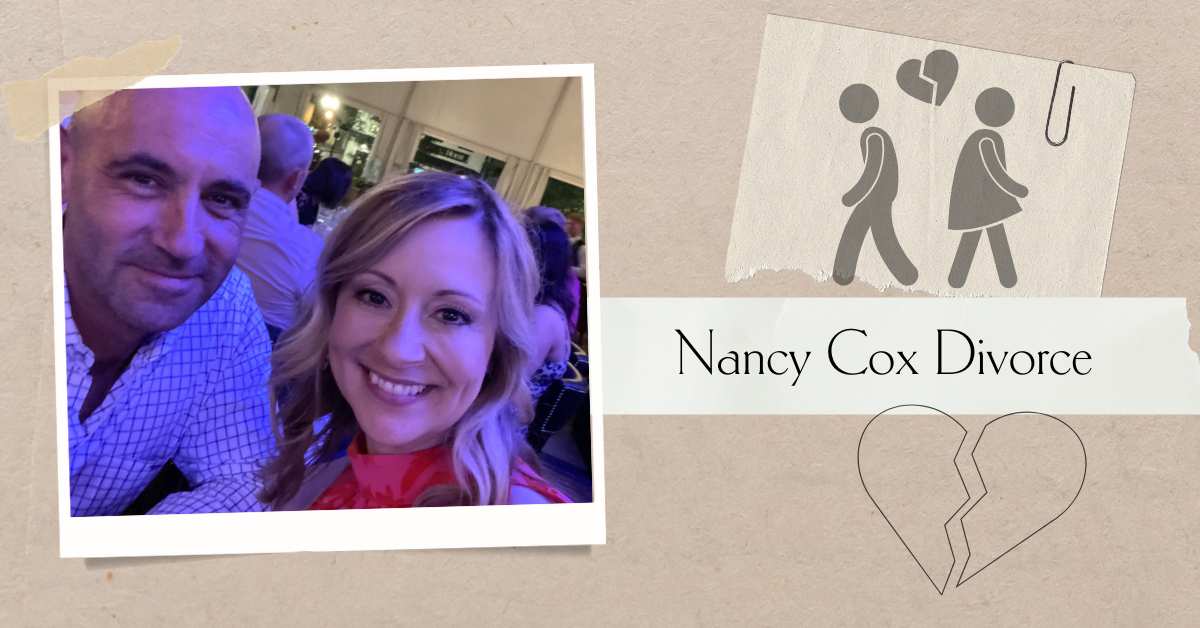 Nancy Cox Divorce: Are They Actually Going To Separate?