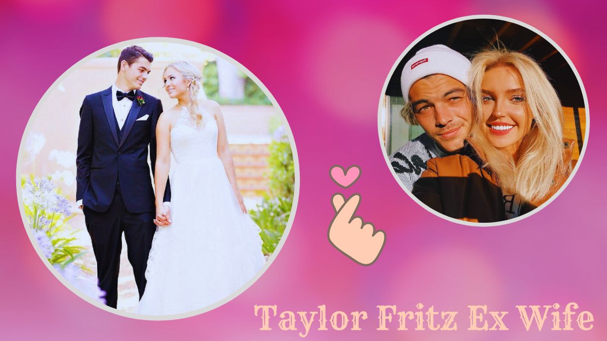 Taylor Fritz Ex Wife