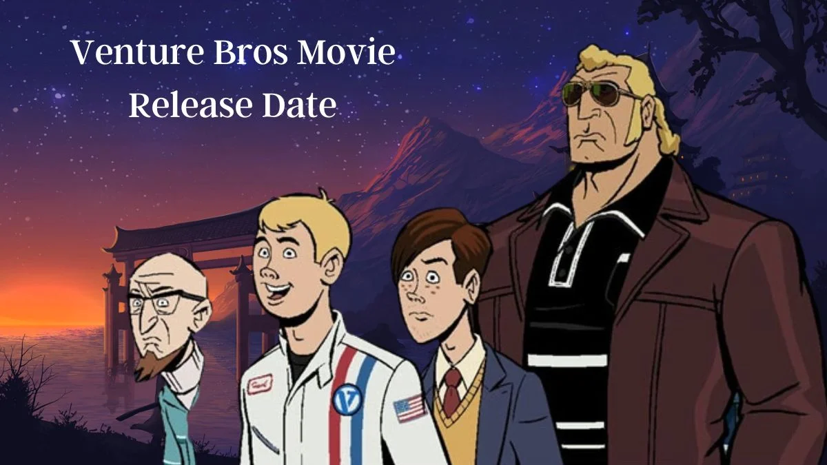 Venture Bros Movie Release Date