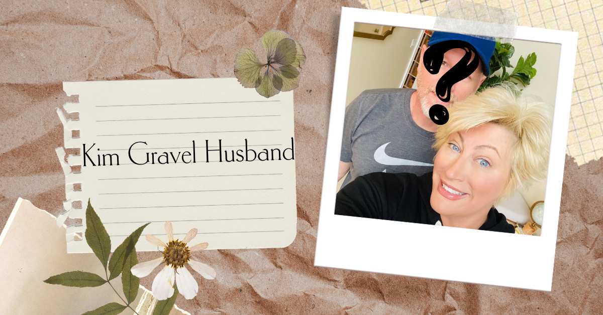 Kim Gravel Husband: Who Is Her Better Half?