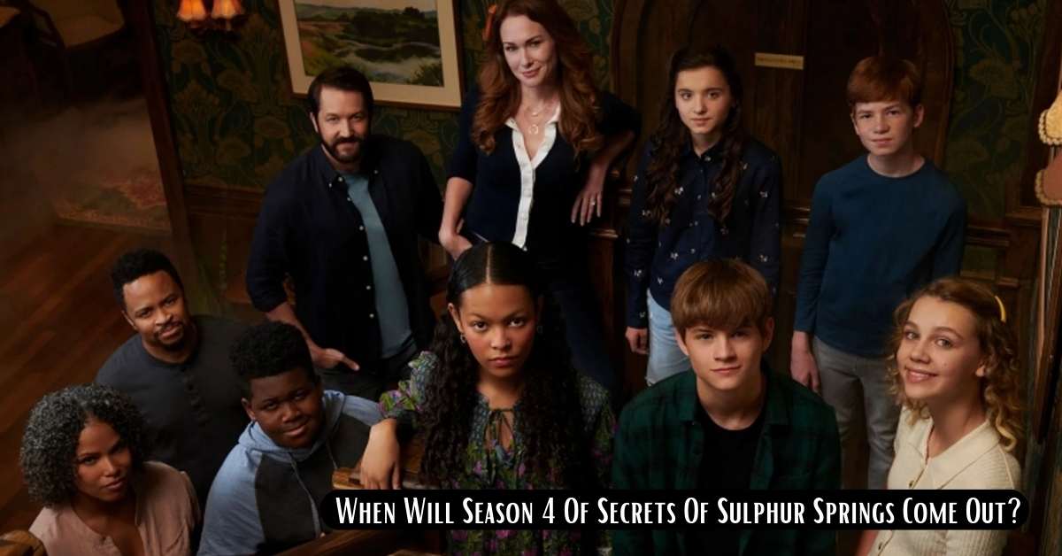 When Will Season 4 Of Secrets Of Sulphur Springs Come Out?