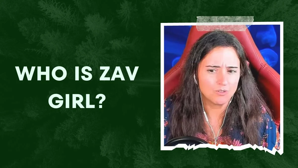 Who is Zav Girl