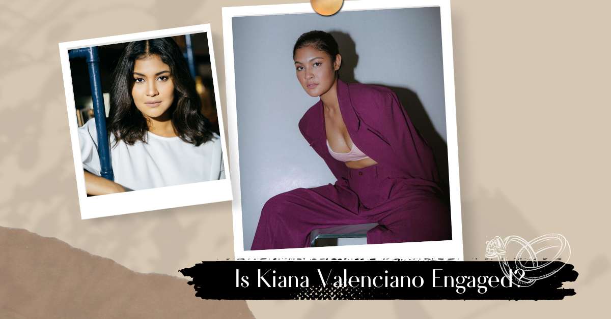 Is Kiana Valenciano Engaged? Her Reationship Status