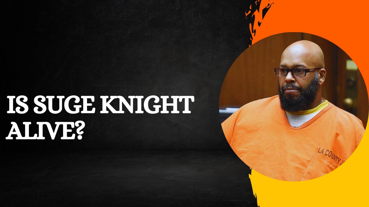 Is Suge Knight Alive 