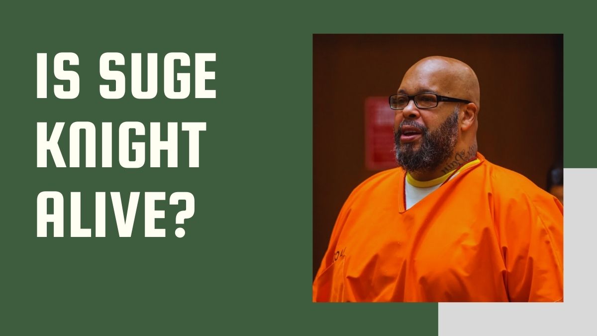 Is Suge Knight Alive