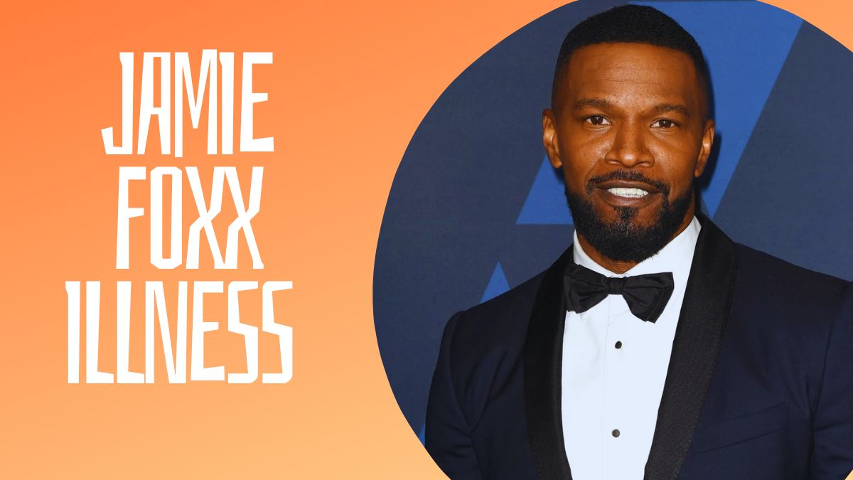 Jamie Foxx Illness