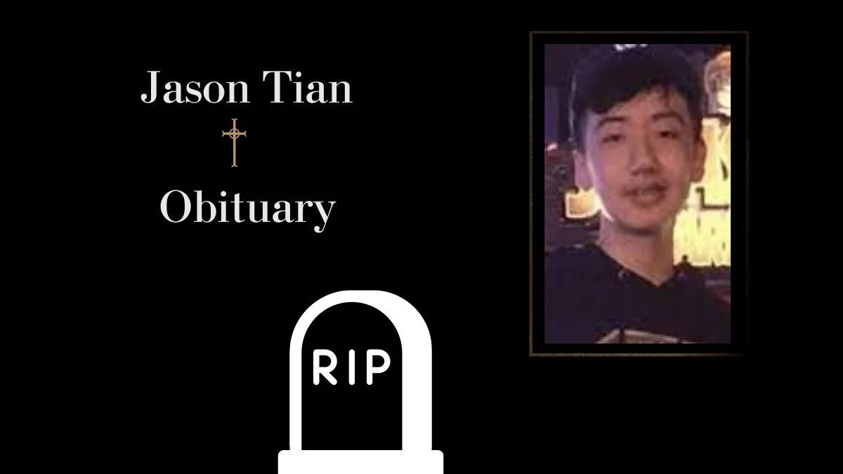 Jason Tian Obituary