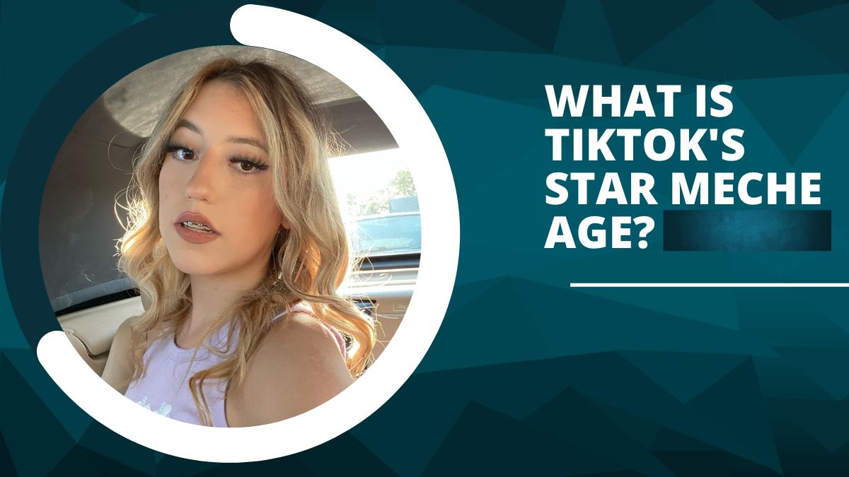 Meche TikTok Age