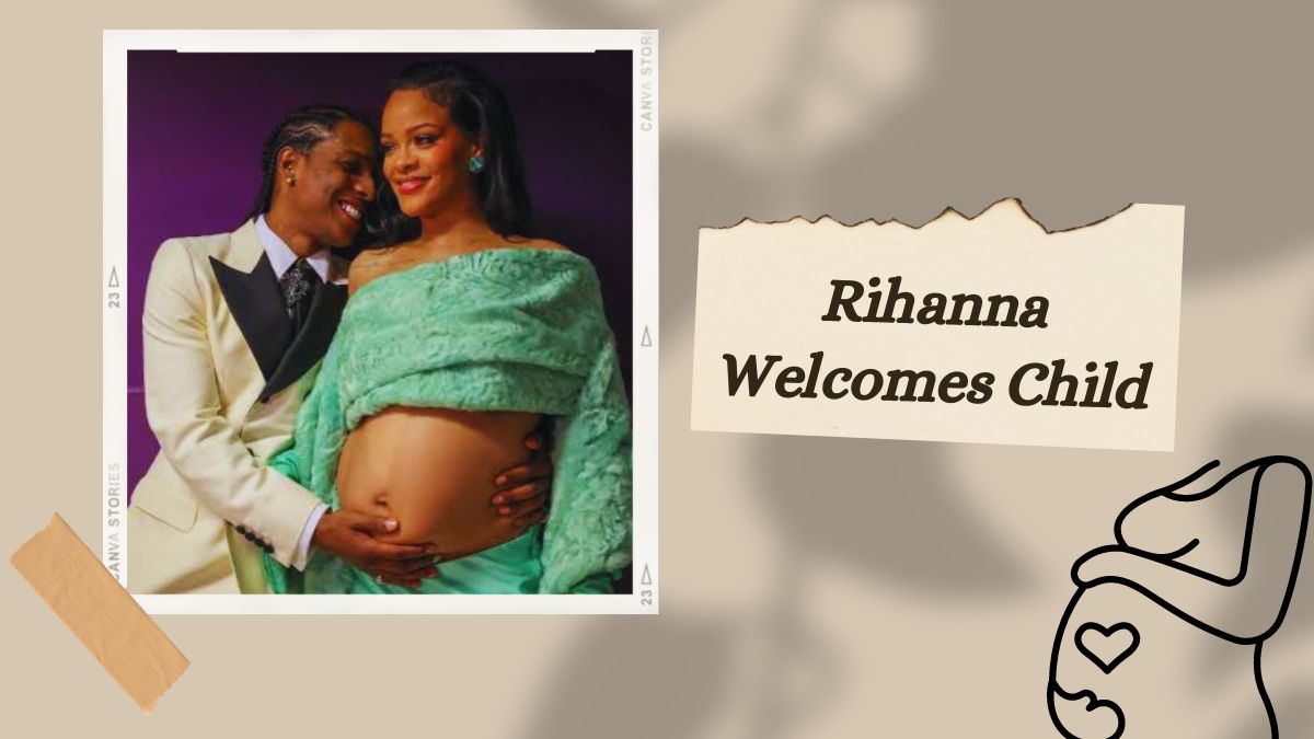 Rihanna Welcomes Child