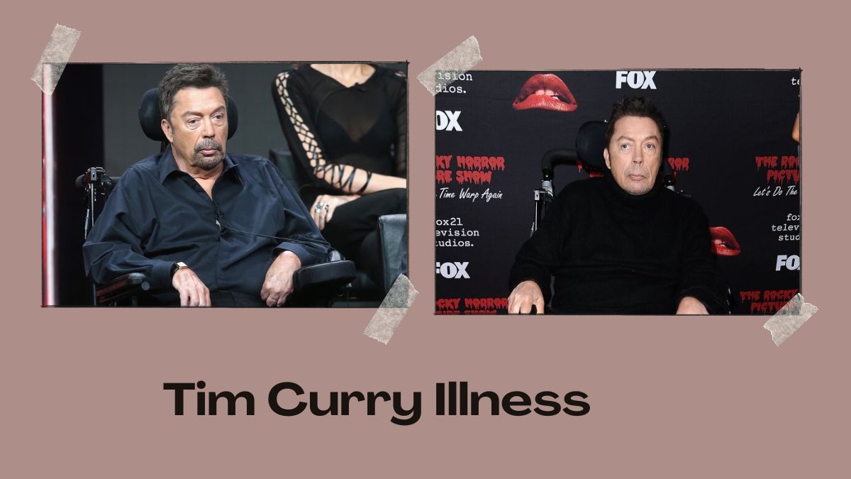 Tim Curry Illness