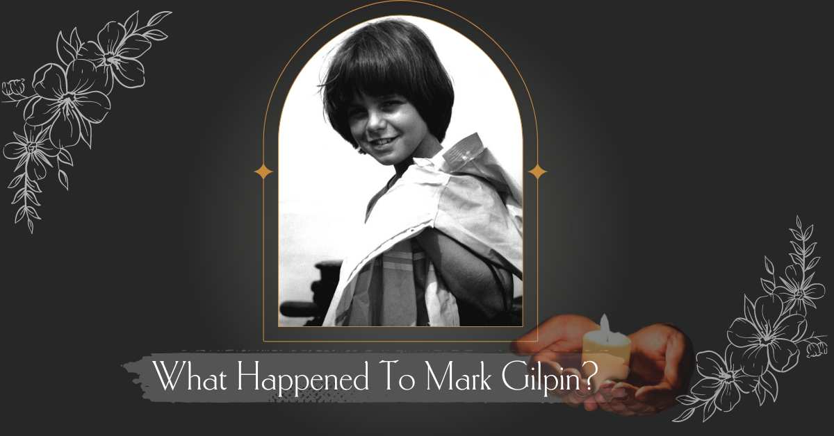 What Happened To Mark Gilpin? The Curious Case Unveiled