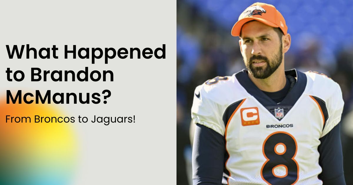 What Happened to Brandon McManus?