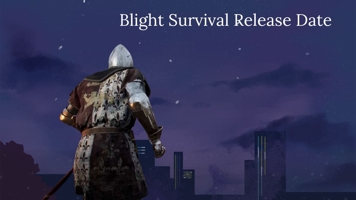 Blight Survival Release Date