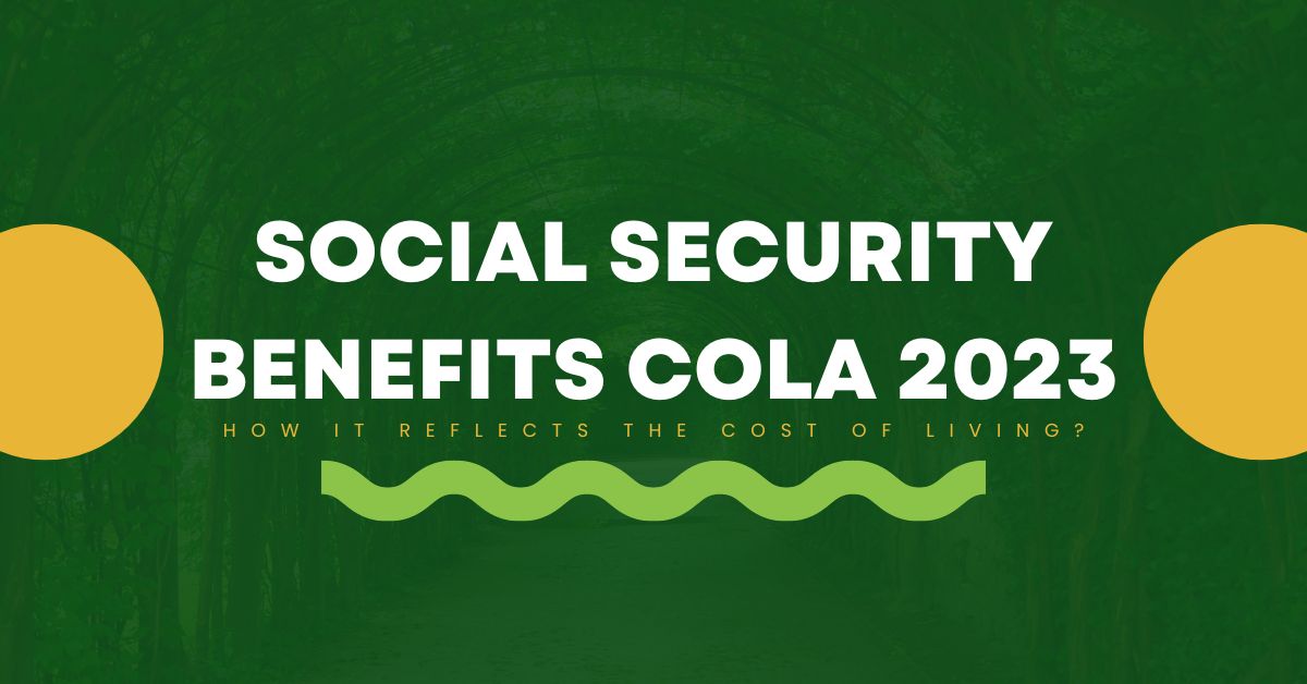 Social Security Benefits Cola 2023