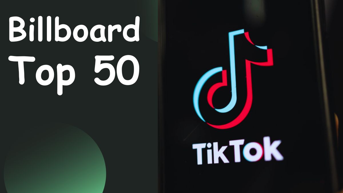 TikTok Billboard Top 50