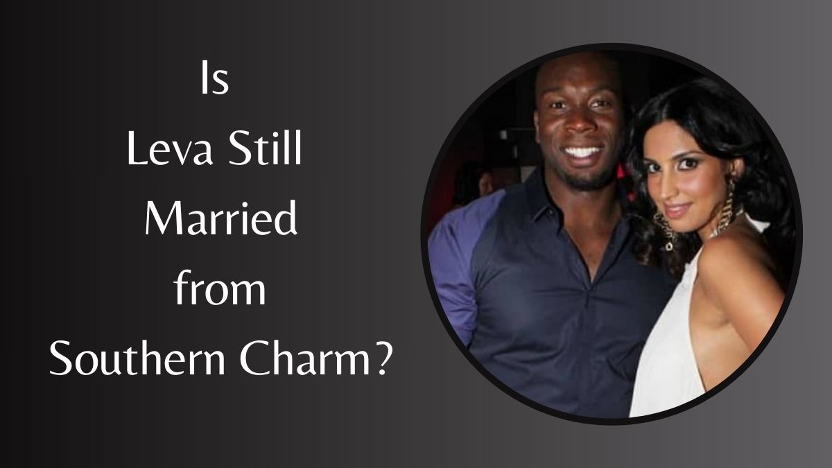 is leva still married southern charm