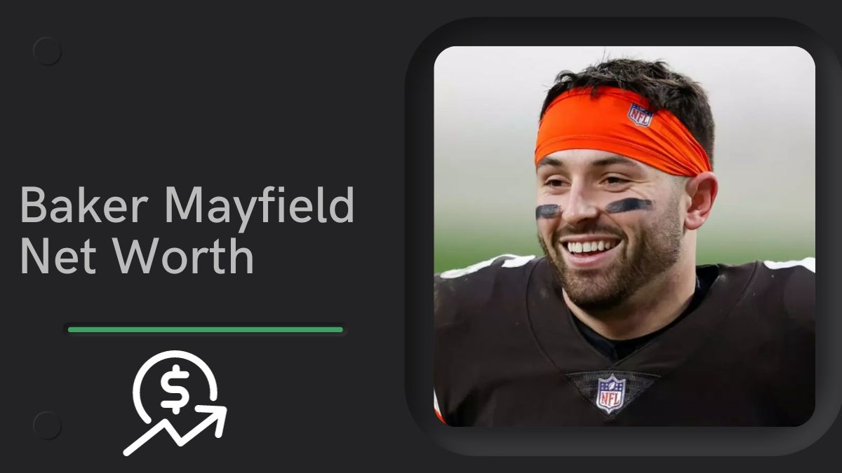 Baker Mayfield Net Worth