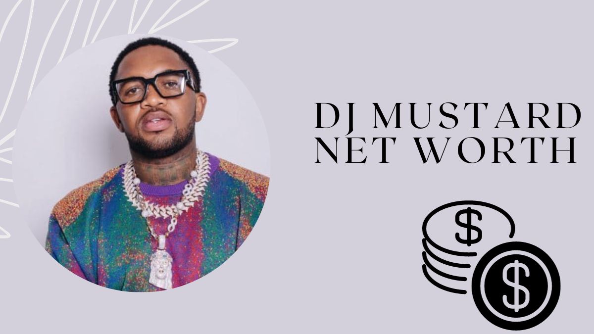 DJ Mustard Net Worth