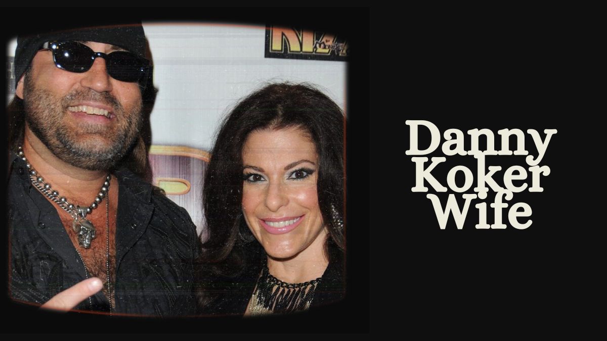 Danny Koker Wife