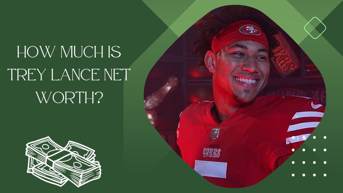 How Much Is Trey Lance Net Worth