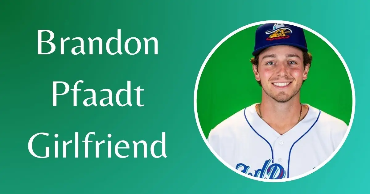 Brandon Pfaadt Girlfriend