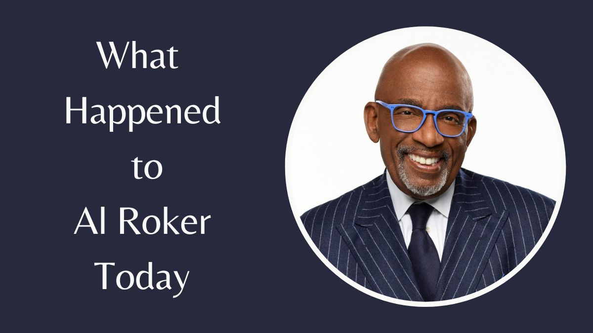 What Happened to Al Roker Today