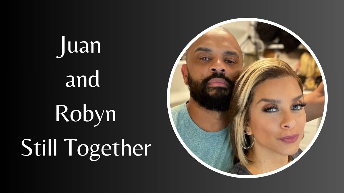 Juan and Robyn Still Together