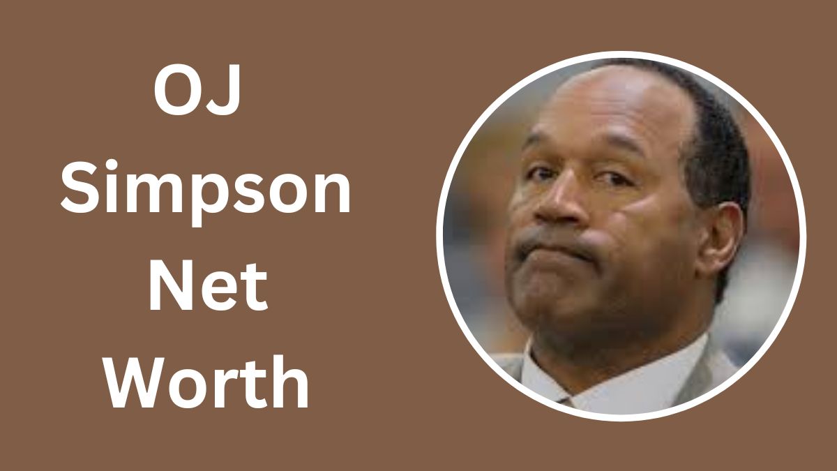 OJ Simpson Net Worth