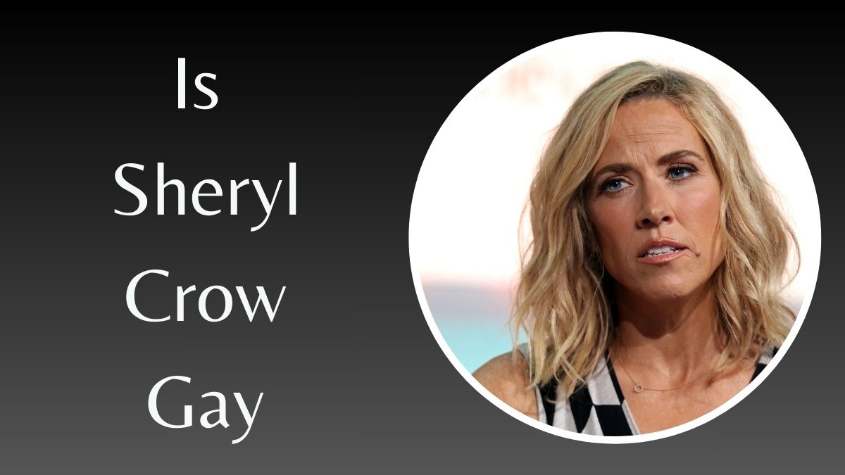 Is Sheryl Crow Gay