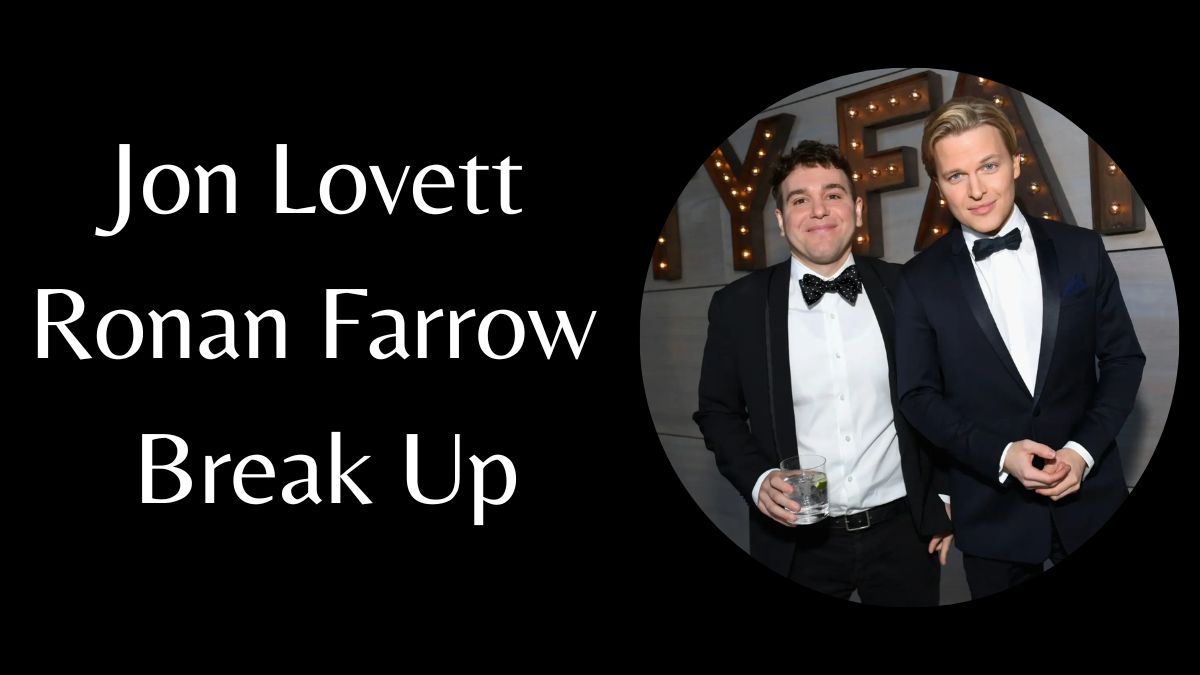 Jon Lovett Ronan Farrow Break Up