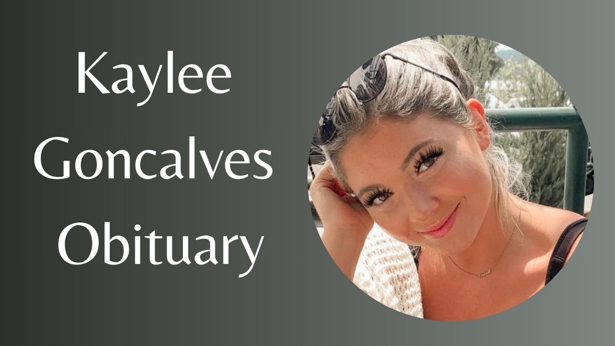 Kaylee Goncalves Obituary