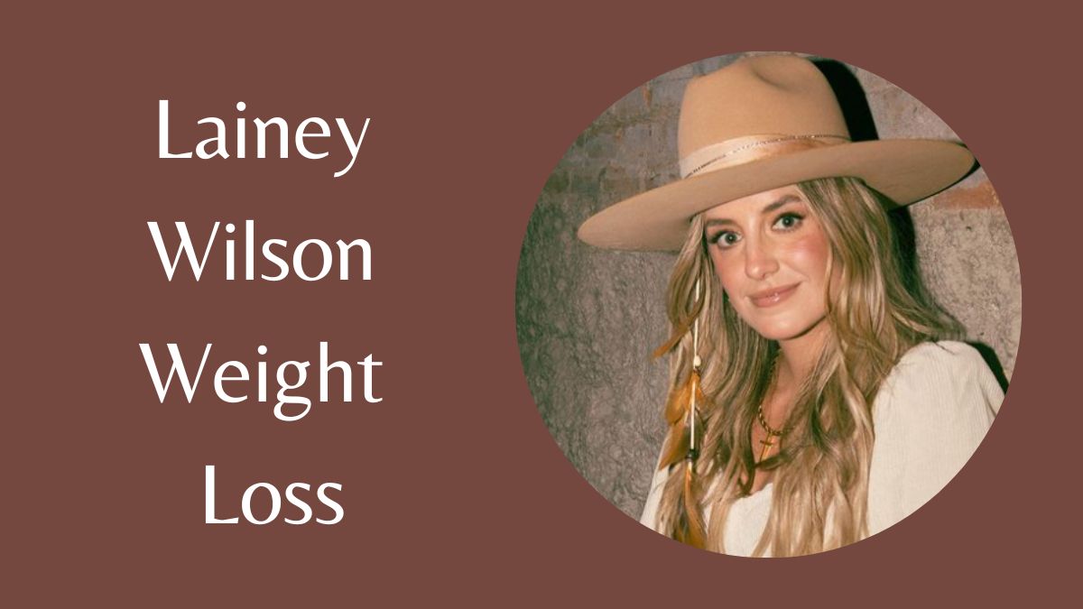 Lainey Wilson Weight Loss