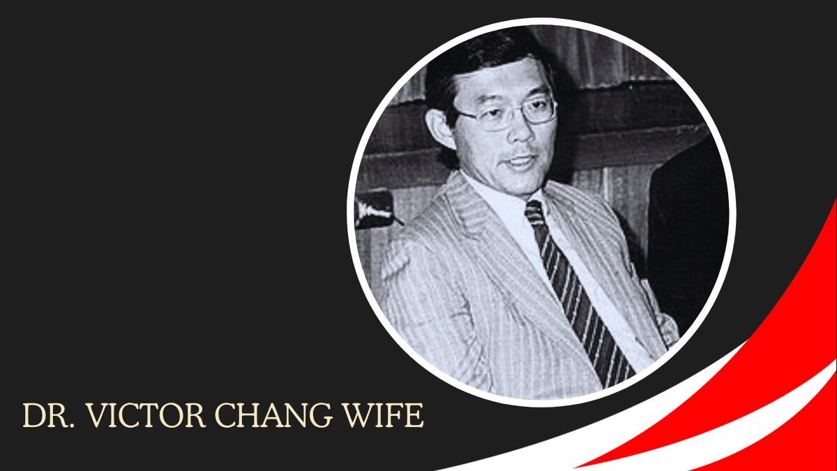 Dr. Victor Chang Wife