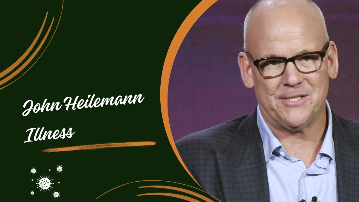 John Heilemann Illness