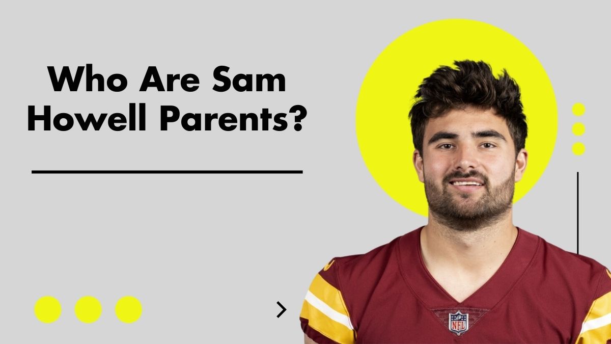 Who Are Sam Howell Parents