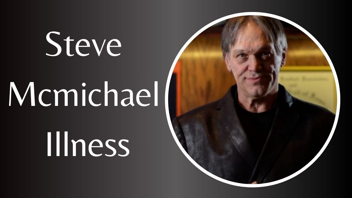 Steve Mcmichael Illness