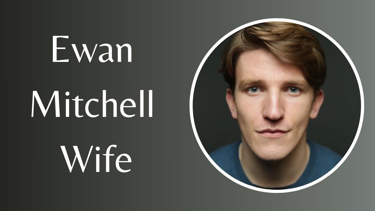 Ewan Mitchell Wife