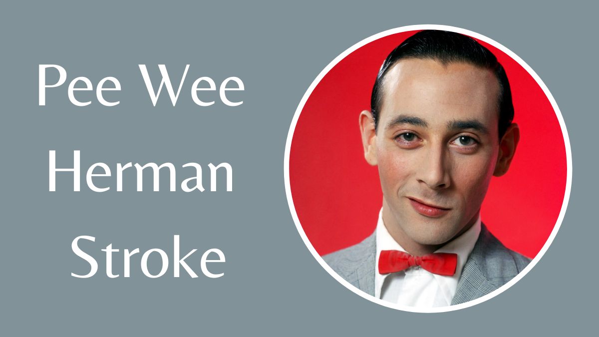 pee wee herman stroke