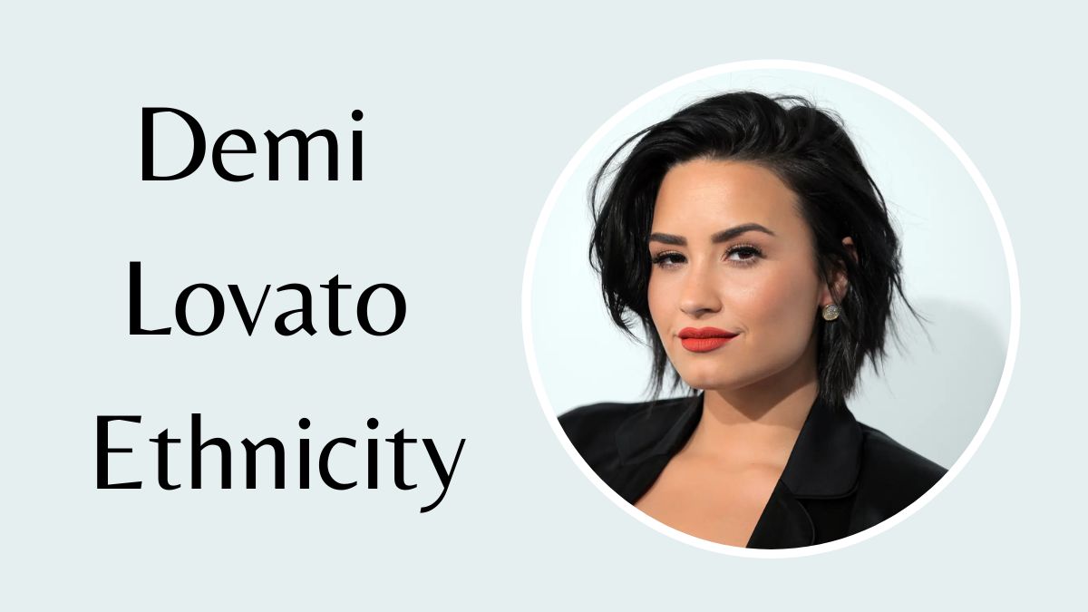 Demi Lovato Ethnicity