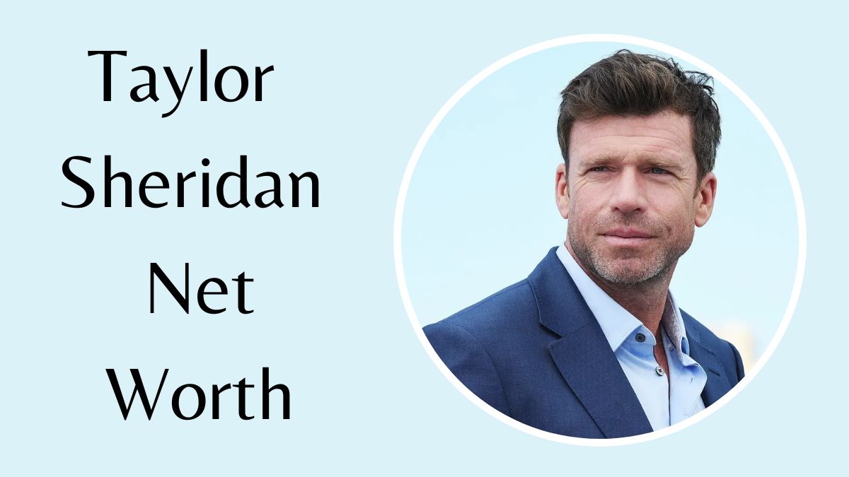 Taylor Sheridan Net Worth