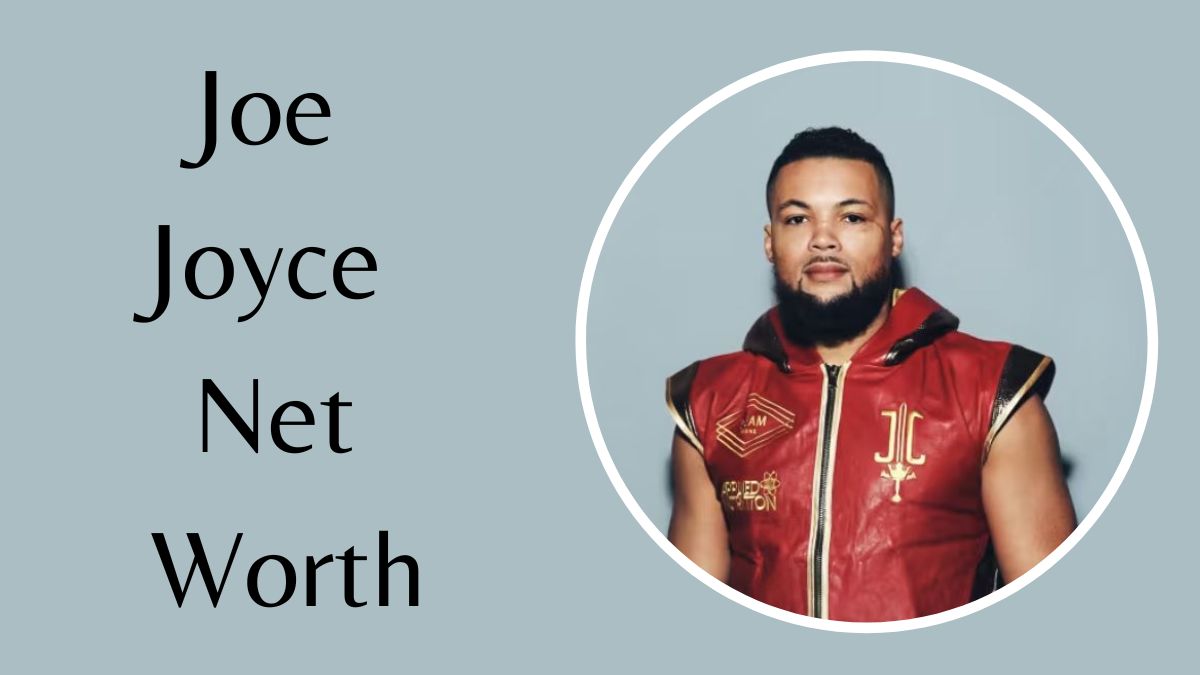 Joe Joyce Net Worth