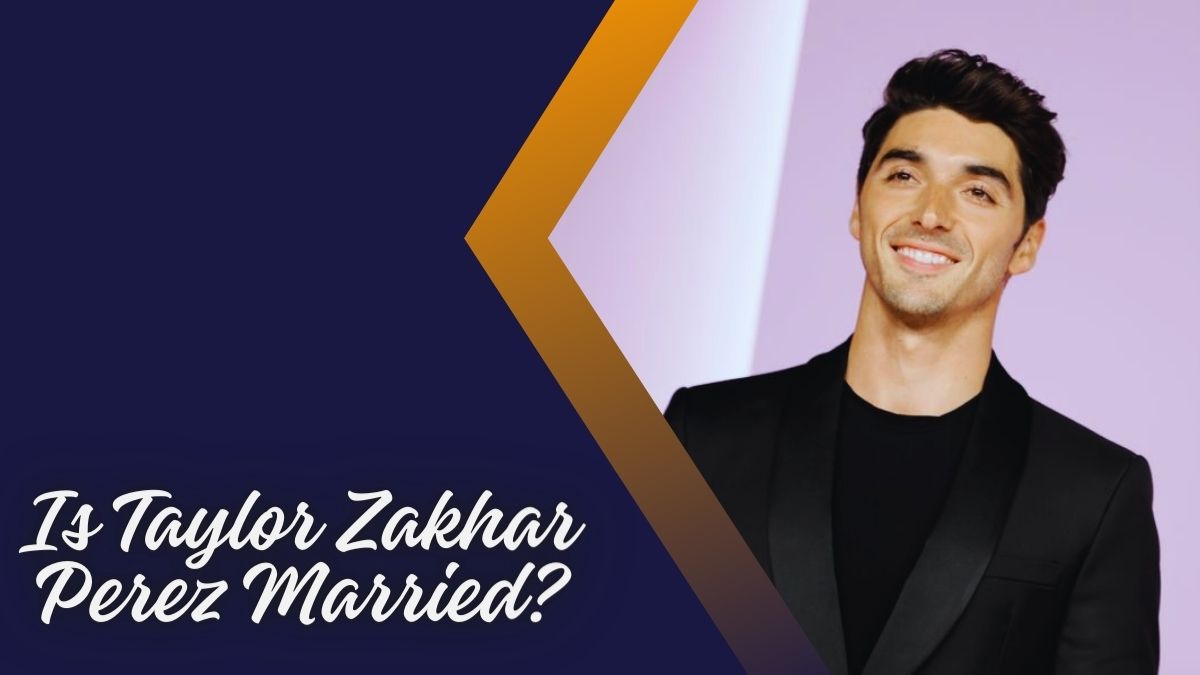 Is Taylor Zakhar Perez Married