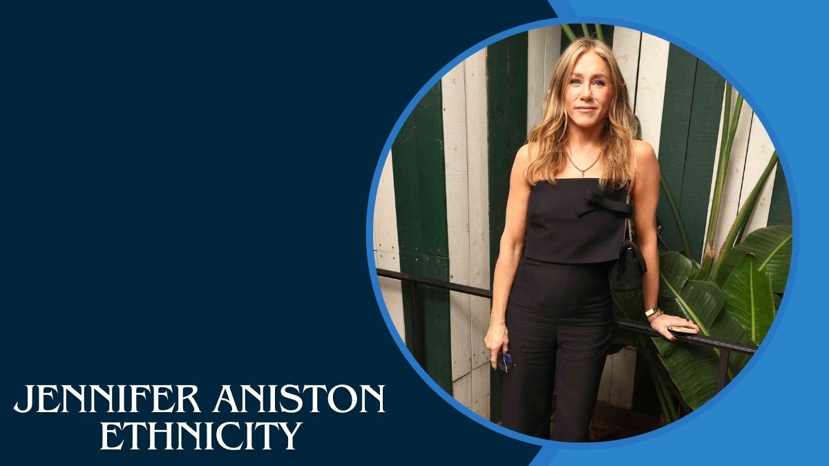 Jennifer Aniston Ethnicity