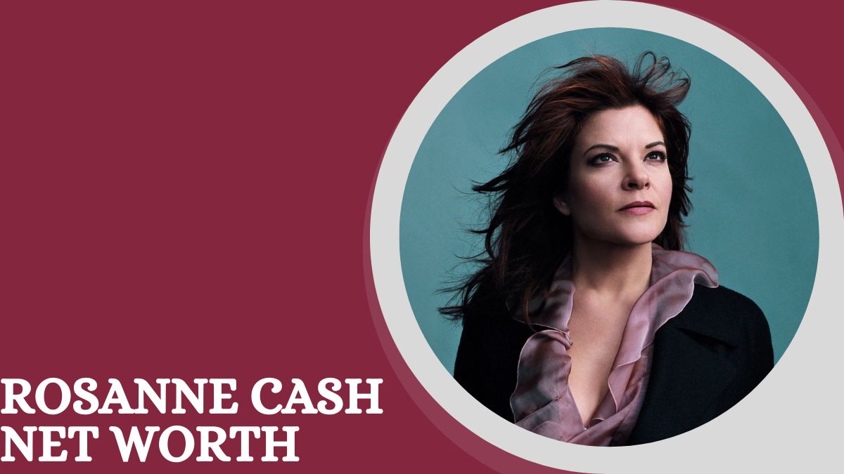 Rosanne Cash Net Worth