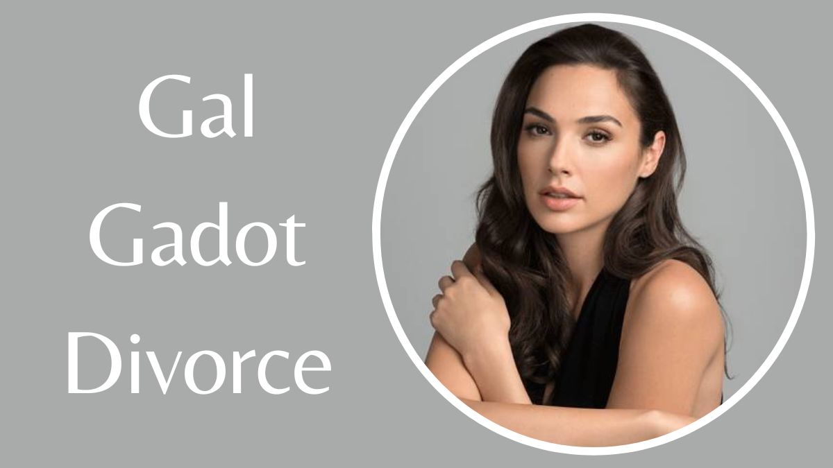 Gal Gadot Divorce