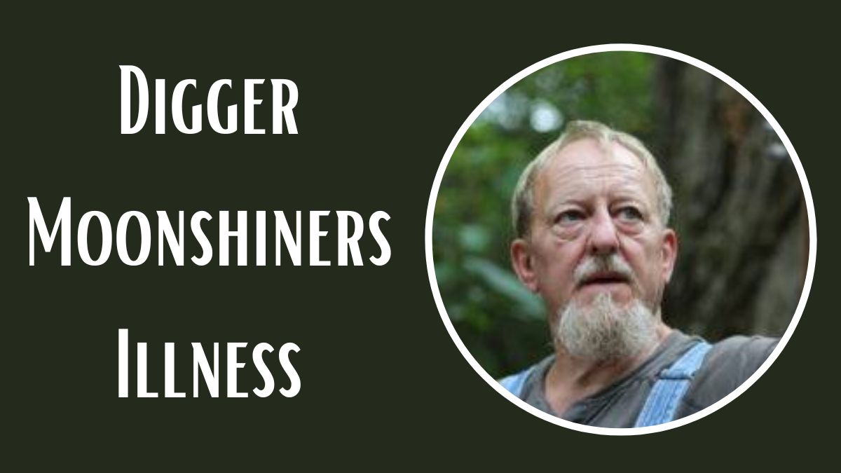 Digger Moonshiners Illness