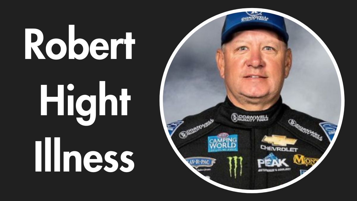 Robert Hight Illness