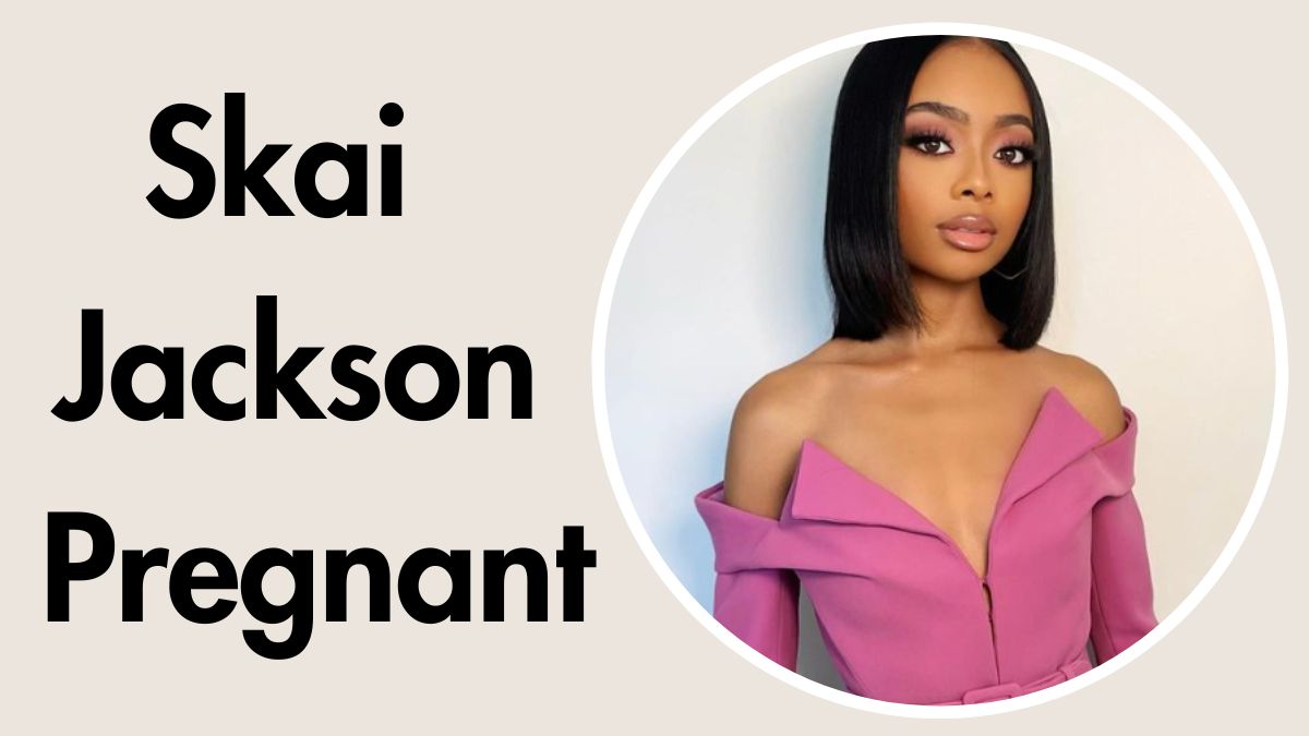 Is Skai Jackson Pregnant