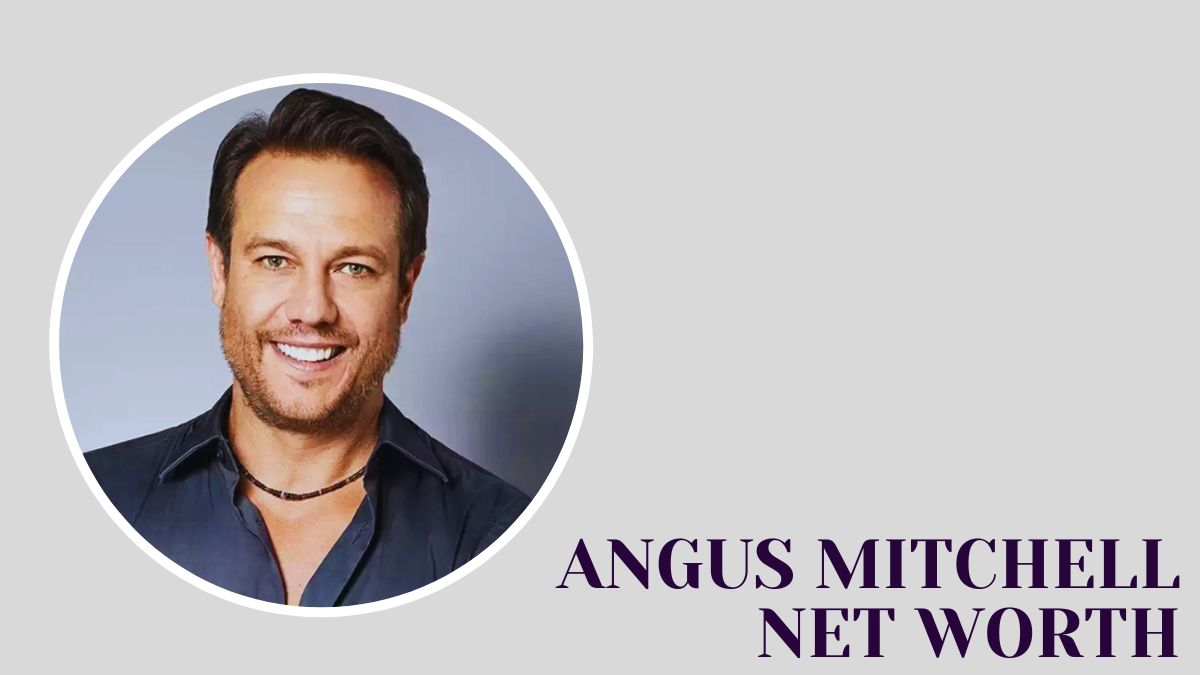 Angus Mitchell Net Worth